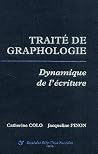 Traité De Graphologie: Dynamique De L'écriture Traité De Graphologie: Dynamique De L'écriture
