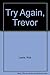 Try Again Trevor by Rob Lewis (1995-09-07)
