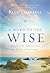 A Word to the Wise: Practical Advice from the Book of Proverbs Hardcover November 12, 2013