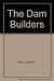 The Dam Builders by James E. Kelly (1977-12-31)
