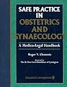 Safe Practice in Obstetrics and Gynecology: A Medico-Legal Handbook