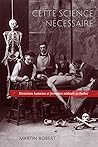 Cette science nécessaire by Martin Robert