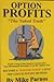 Option Profits The Naked Truth Profit Using Little Known Conservative Non-Directional Strategies Used by Option Pros