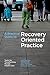 A Practical Guide to Recovery-Oriented Practice: Tools for Transforming Mental Health Care by Larry Davidson (2008-10-02)