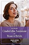 Cinderella Assistant To Boss's Bride: Promoted to be the boss’s wife! A dramatic workplace romance for fans of sexy bachelors in 2026! (Billion-Dollar Bachelors Book 3)