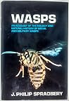 Wasps: An Account of the Biology and Natural History of Solitary and Social Wasps