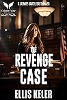 The Revenge Case:...