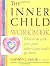 The Inner Child Workbook: What to do with your past when it just won't go away by Taylor, Cathryn L. 1st (first) Edition (7/1/1991)