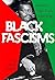 Black Fascisms by Mark Christian Thompson
