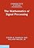 [(The Mathematics of Signal Processing )] [Author: Steven B. Damelin] [Jan-2012]