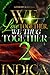 We Love Together, We Thug Together 2 by indica