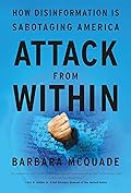 Attack from Within: How Disinformation Is Sabotaging America