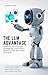 The LLM Advantage: How to U...