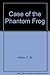 Case of the Phantom Frog by Edmund Wallace Hildick (1986-06-02)