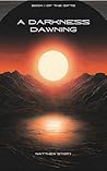 A Darkness Dawning