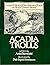 Acadia Trolls: Laura's Stor...