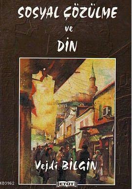 Sosyal çözülme ve din (Toplum dizisi) (Turkish Edition)