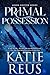 Primal Possession (Moon Shi...