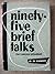 Ninety-Five Brief Talks for Various Occasions by C.B. Eavey