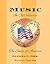 Music in our Hearts The Songs of America by Glenna C. Orr