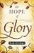 The Hope of Glory by Sam Storms (16-Oct-2008) Paperback