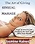 The Art Of Giving A Sensual Massage by Jasmine Haines