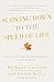 Slowing Down to the Speed of Life: How to Create a More Peaceful, Simpler Life from the Inside Out by Richard Carlson (2009-11-10)
