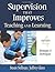 Supervision That Improves Teaching and Learning by Susan S. Sullivan