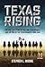 Texas Rising : The Epic Tru...