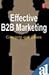 Effective B2B Marketing ; C...