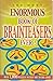 The Most Enormous Book of Brainteasers Ever!
