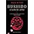 Bushido - A Alma do Japão