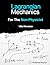Lagrangian Mechanics For The Non-Physicist (The Modern Physics Series)