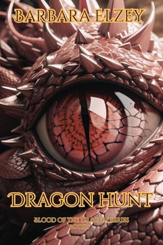 Dragon Hunt: The Blood of the Dragon Series Book 1 (Kindle Edition)