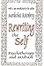 [(Rewriting the Self: Psychotherapy and Midrash)] [Author: Mordechai Rotenberg] published on (March, 2004)
