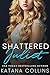 Shattered Juliet (Shattered Hearts Trilogy)