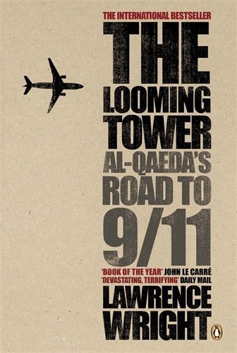 The Loomimg Tower - al Qaedas Road to 9/11