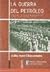 Guerra Del Petroleo, La