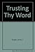 Trusting Thy Word by James T. Draper (1989-04-03)