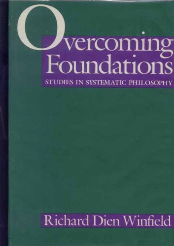 Overcoming Foundations: Studies in Systematic Philosophy (Hardcover)