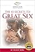 The 10 Secrets to Great Sex by Felicia Zopol
