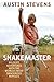 Snakemaster: Wildlife Adventures with the World???s Most Dangerous Reptiles by Austin Stevens (2014-06-03)