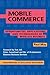 Mobile Commerce : Opportunities, Applications, and Technologies of Wireless Business by Paul May (2001-05-07)
