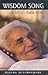 Wisdom Song the Life of Baba Amte by Neesha Mirchandani