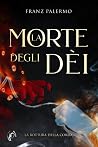 La Morte degli Dè...