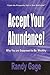 Accept Your Abundance! : Why You Are Supposed to Be Wealthy Paperback May 1, 2003