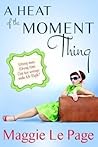 [A Heat Of The Moment Thing] [Author: Le Page, Maggie] [December, 2013]