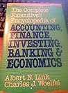 The Complete Executive's Encyclopedia of Accounting, Finance, Investing, Banking and Economics The Complete Executive's Encyclopedia of Accounting, Finance, Investing, Banking and Economics