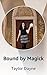 Bound by Magick by Taylor Dayne