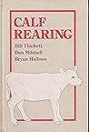 Calf rearing Calf rearing